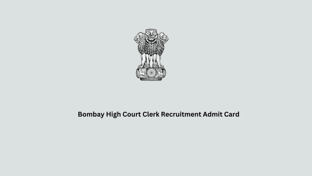 Bombay High Court Clerk Recruitment Admit Card