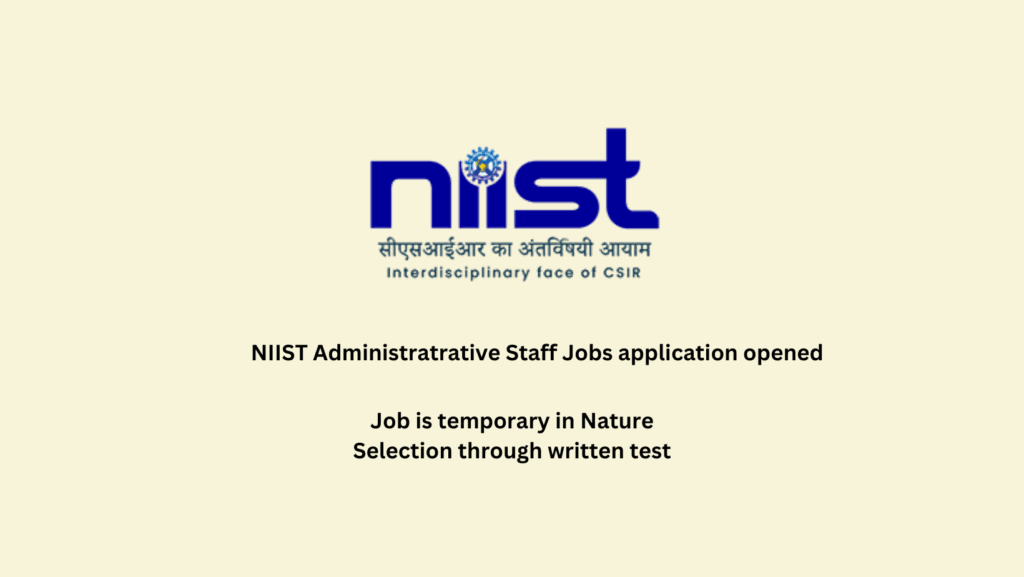 NIIST Administratrative Staff Jobs application opened