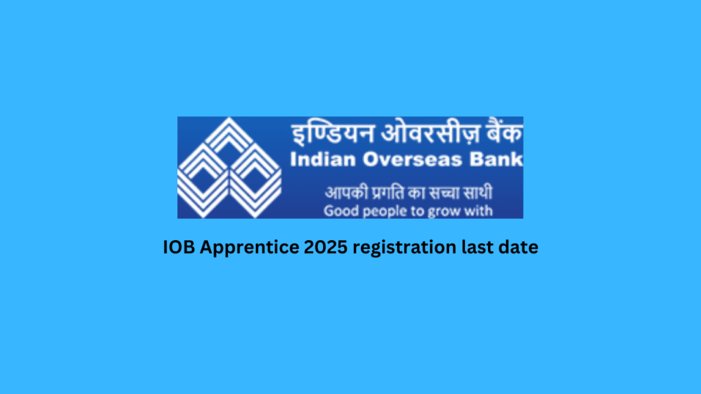 IOB Apprentice 2025 registration last date