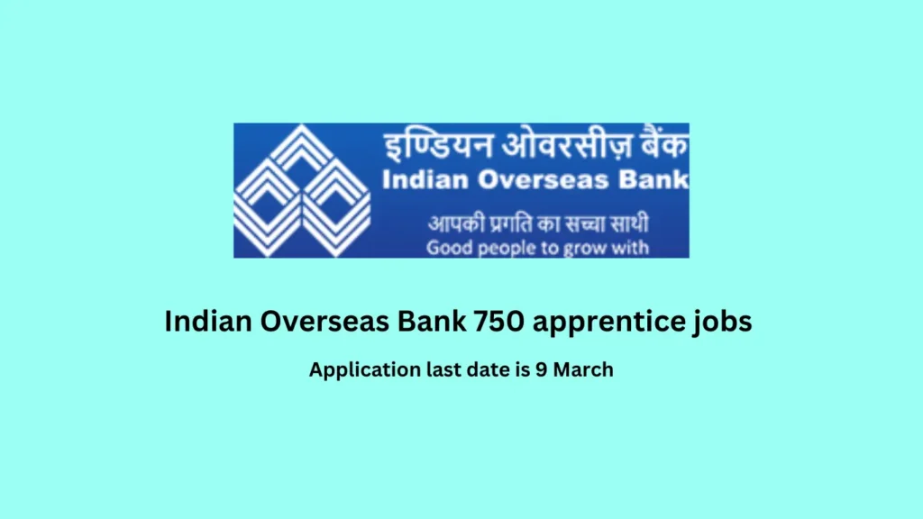 Indian Overseas Bank 750 apprentice jobs